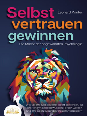cover image of SELBSTVERTRAUEN GEWINNEN--Die Macht der angewandten Psychologie